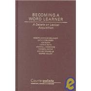 Becoming a Word Learner A Debate on Lexical Acquisition