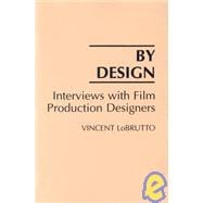 By Design: Interviews With Film Production Designers