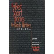 The Best Short Stories by Black Writers 1899 - 1967