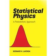 Statistical Physics A Probabilistic Approach