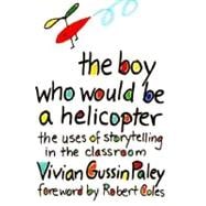 The Boy Who Would Be a Helicopter