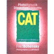 Photo Manual and Dissection Guide of the Cat : With Sheep Heart, Brain, Eye