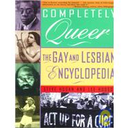 Completely Queer : The Gay and Lesbian Encyclopedia