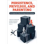 Persistence, Privilege, and Parenting