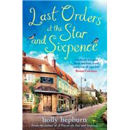 Last Orders at the Star and Sixpence feel-good fiction set in the perfect village pub!