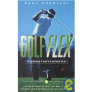 Golf Flex : 10 Minutes a Day to Better Play