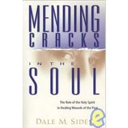 Mending the Cracks in the Soul: The Role of the Holy Spirit in Healing the Wounds of the Past