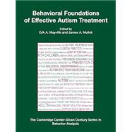 Behavioral Foundations of Effective Autism Treatment