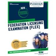 Federation Licensing Examination (FLEX) (ATS-31) Passbooks Study Guide