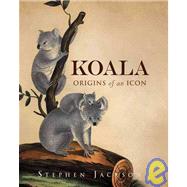 Koala Origins of an Icon