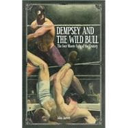 Dempsey and the Wild Bull The Four Minute Fight of the Century