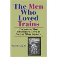 The Men Who Loved Trains