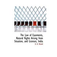 The Law of Easements, Natural Rights Arising from Situation, and Licenses, India