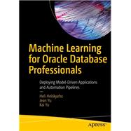 Machine Learning for Oracle Database Professionals