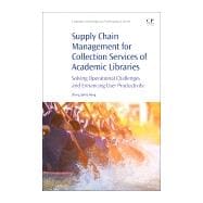 Supply Chain Management for Collection Services of Academic Libraries