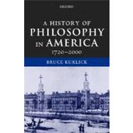 A History of Philosophy in America, 1720-2000