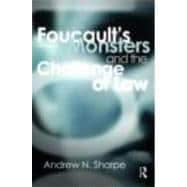 Foucault's Monsters and the Challenge of Law