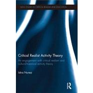 Critical Realist Activity Theory: An engagement with critical realism and cultural-historical activity theory