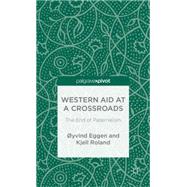 Western Aid at a Crossroads The End of Paternalism