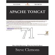 Apache Tomcat: 71 Most Asked Questions on Apache Tomcat - What You Need to Know