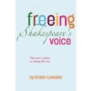 Freeing Shakespeare's Voice