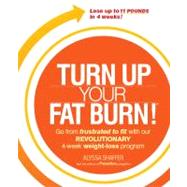Turn Up Your Fat Burn!--CANCELLED wrong ISBN