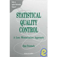 Statistical Quality Control : A Loss Minimization Approach