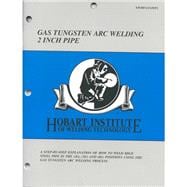 Gas Tungsten Arc Welding 2 Inch Pipe (#EW-369 GTAWP2)