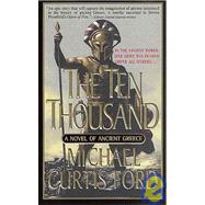 The Ten Thousand A Novel of Ancient Greece