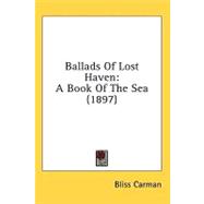 Ballads of Lost Haven : A Book of the Sea (1897)