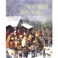 Silent Night, Holy Night : A Song for the World