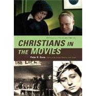Christians in the Movies : A Century of Saints and Sinners