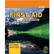 Wilderness First Aid Field Guide