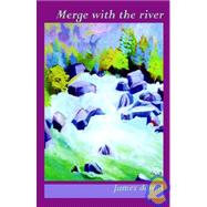 Merge With the River