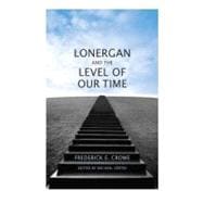 Lonergan and the Level of Our Time