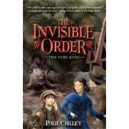 The Invisible Order, Book Two: The Fire King