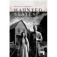 Haunted States An American Gothic Guidebook