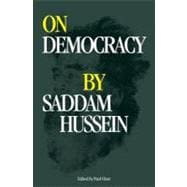 On Democracy by Saddam Hussein