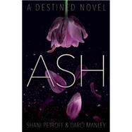 Ash A Destined Novel