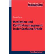 Mediation Und Konfliktmanagement in Der Sozialen Arbeit