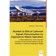 Number & DOA of Coherent Signals Determination by Eigenvector Matrix Operation: A New Method for Estimating the Direction-of-arrival and Determining the Numbers of Coherent Impinging Signals