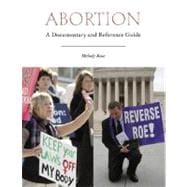 Abortion: A Documentary and Reference Guide,9780313340321