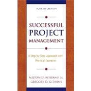 Successful Project Management A Step-by-Step Approach with Practical Examples