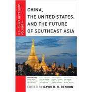 China, The United States, and the Future of Southeast Asia