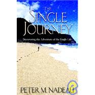 Single Journey : Discovering the Adventure of the Single Life