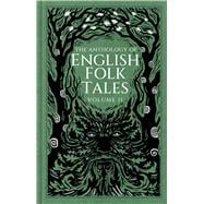 The Anthology of English Folk Tales: Volume II