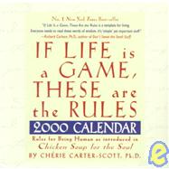 If Life Is a Game, These Are the Rules 2000 Day-To-Day Calendar
