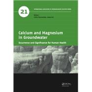 Calcium and Magnesium in Groundwater: Occurrence and Significance for Human Health
