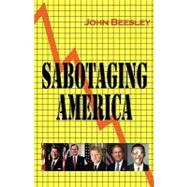 Sabotaging America
