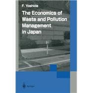 The Economics of Waste and Pollution Management in Japan